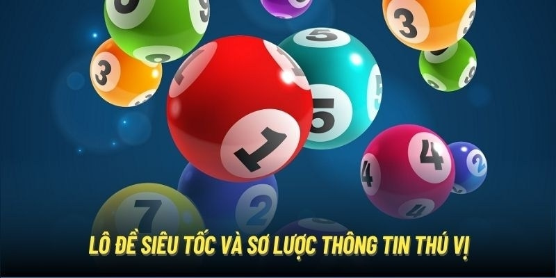 Giới thiệu về lô đề siêu tốc